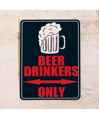 Bar metal sign  Beer drinkers only