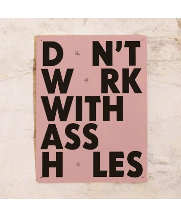 Don’t Work With Assholes