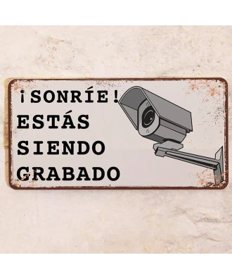 Cartel metálico ¡Sonríe! Estás siendo grabado