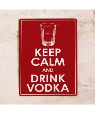 Жестяная табличка для бара  Keep Calm and drink vodka