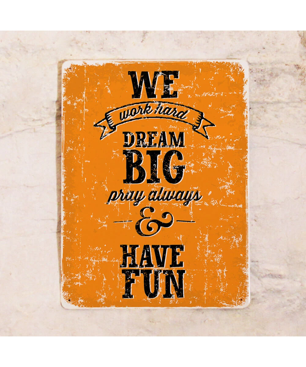 Cartel del lugar de trabajo Trabajo Sueño Diversión